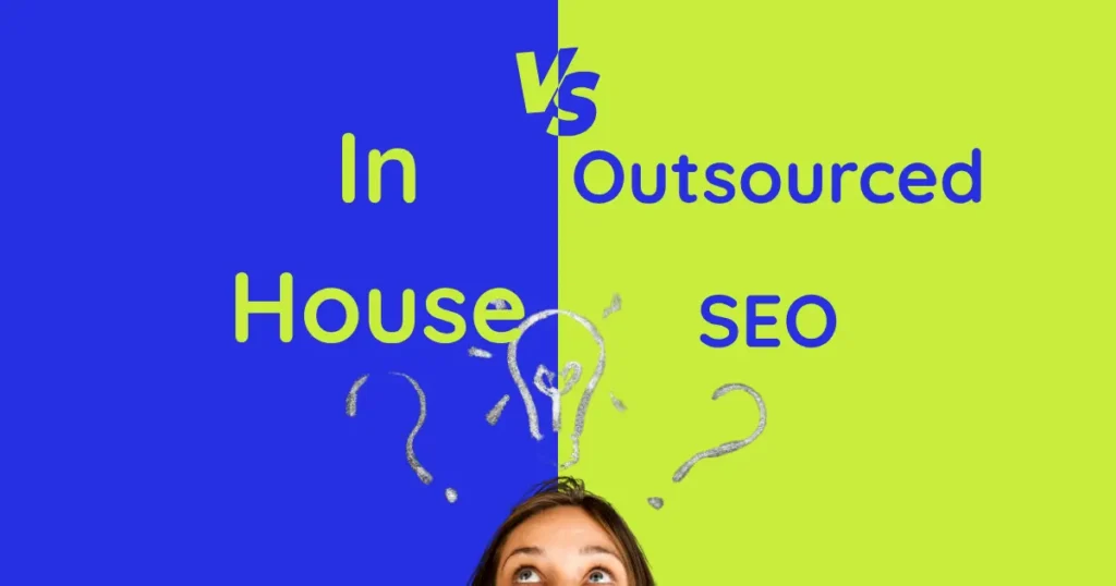 In House vs Outsourced SEO How to Choose the Right Strategy for 2025