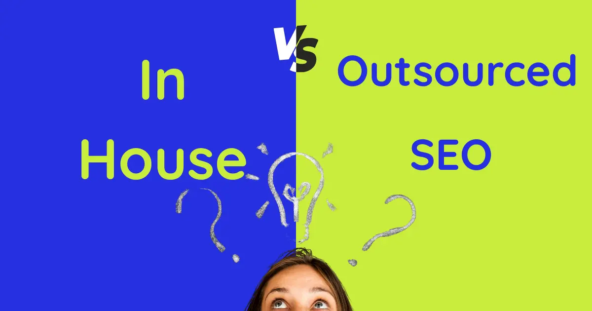 In House vs Outsourced SEO Agency