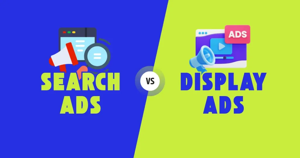 Search Ads vs Display Ads 2025 Boost Clicks Conversions & ROI