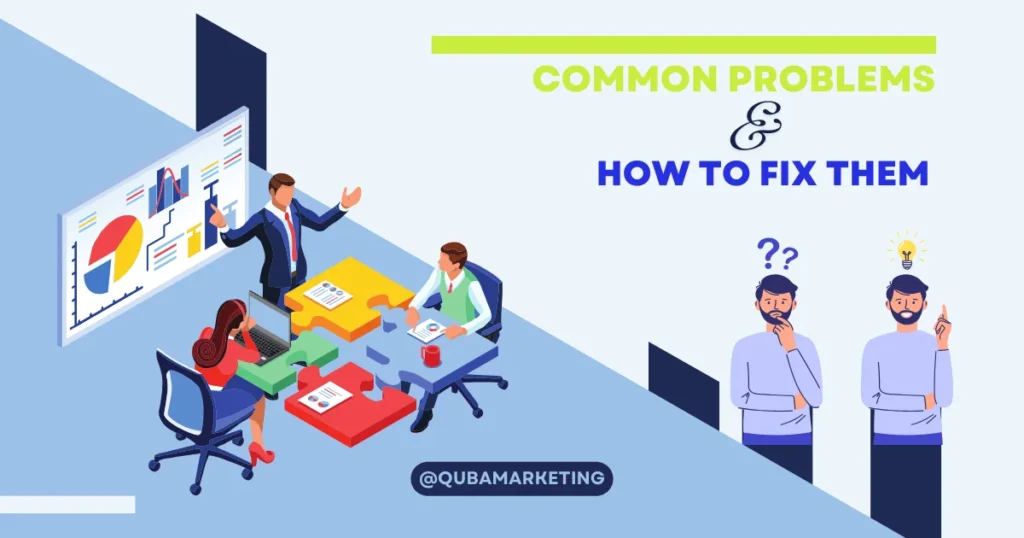 Common Problems and How to Fix Them