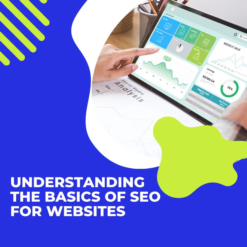 Understanding the Basics of SEO for Websites​