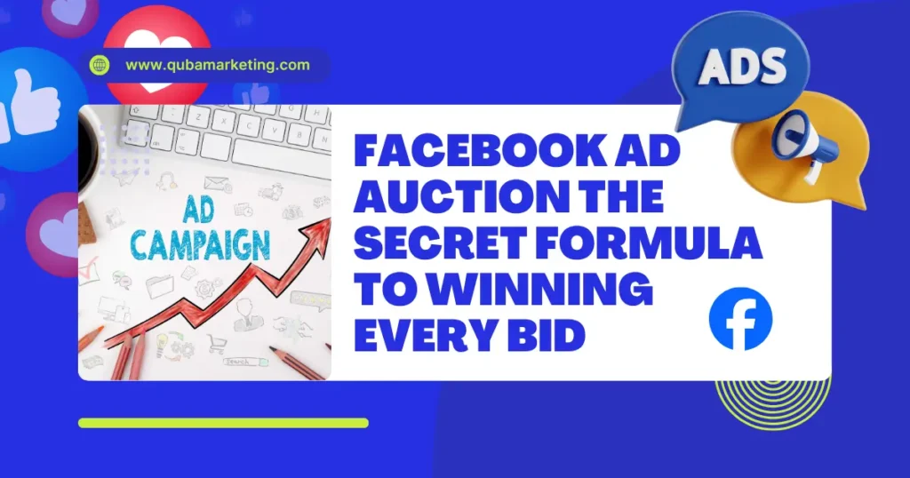 Facebook Ad Auction The Secret Formula to Winning Every Bid