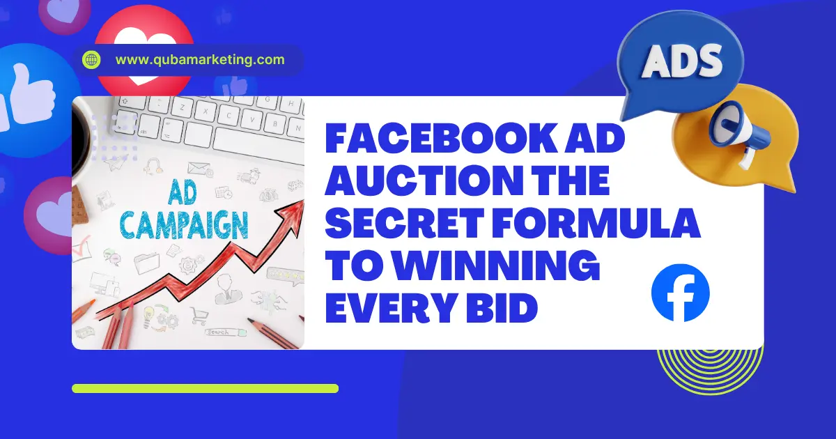 Facebook Ad Auction The Secret Formula to Winning Every Bid​