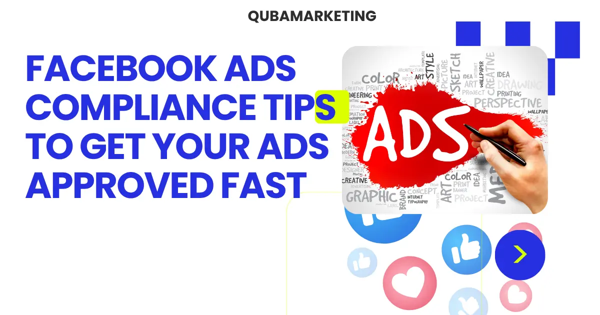 Facebook Ads Compliance Tips to Get Your Ads Approved Fast​