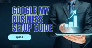 Complete Google My Business Setup Guide (15 Easy Steps) 2025 Edition